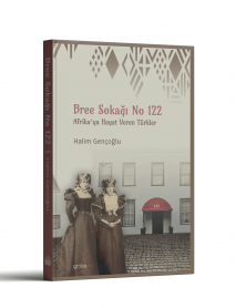 Bree Sokağı No 122 Afrika'ya Hayat Veren Türkler